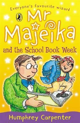Mr Majeika and the School Book Week  - By Humphrey Carpenter
