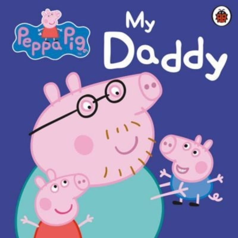 Peppa Pig: My Daddy Book